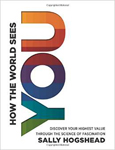 How The World Sees You by Sally Hogshead