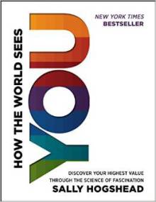 How the World Sees You by Sally Hogshead