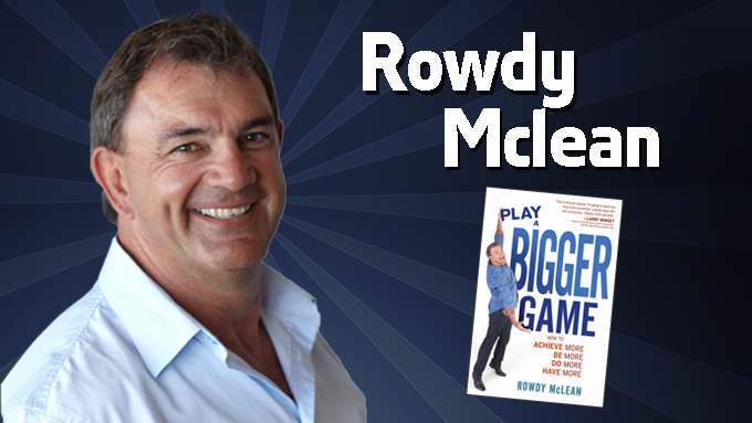 Pay a Bigger Game with Rowdy McLean